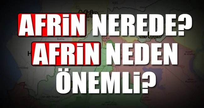 Afrin Haritada Nerede Son Dakika Haberler