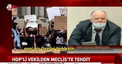 HDP’den TBMM’de skandal tehdit! Gezi Parkı Olayları ile... | Video