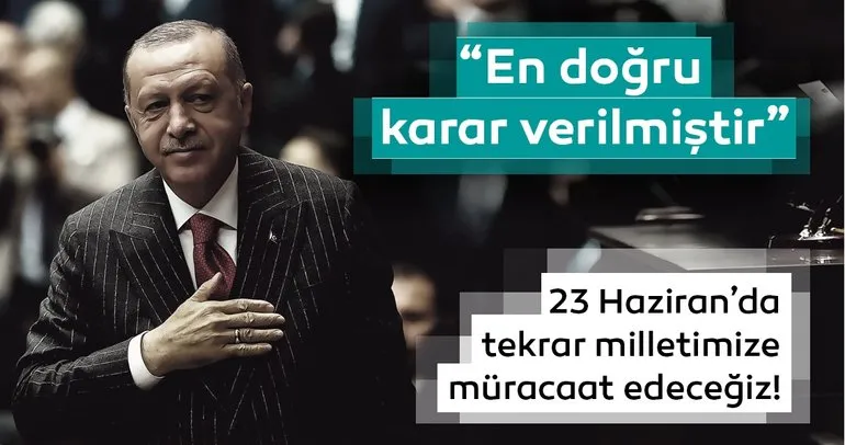 Başkan Erdoğan: YSK en doğru kararı vermiştir