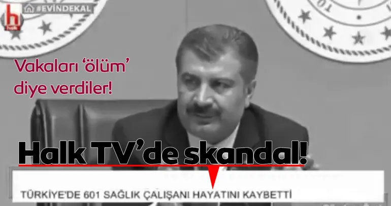 Halk TV’de skandal! Vakaları ölüm olarak verdiler