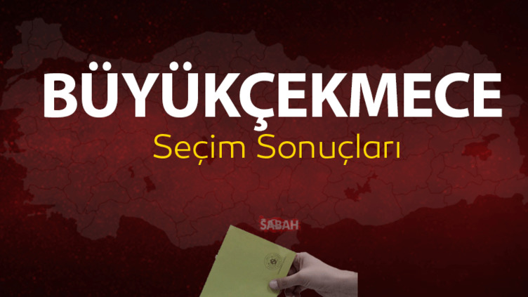 İstanbul Büyükçekmece seçim sonuçları | Büyükçekmece 31 Mart 2024 yerel seçim oy oranları