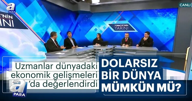 Dolarsız bir dünya mümkün mü?