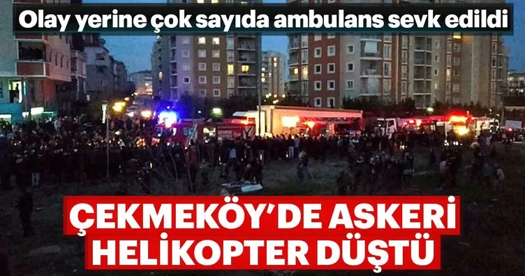 Son dakika haberi: İstanbul Çekmeköy'de askeri helikopter düştü