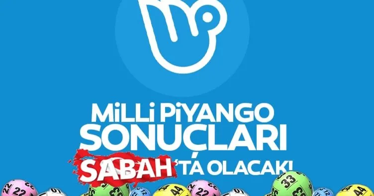 Milli Piyango Bilet Sorgulama Ekranı: 2023 Milli Piyango MPİ yılbaşı özel çekilişi sonuçları sabah.com.tr’de yer alacak