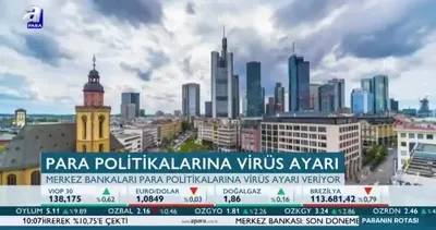 Para politikalarına koronavirüs ayarı