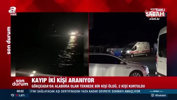 Gökçeada'da tekne alabora oldu: 1 ölü, 2 kayıp | Video