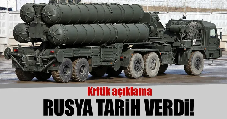 Rusya, S-400 için tarih verdi