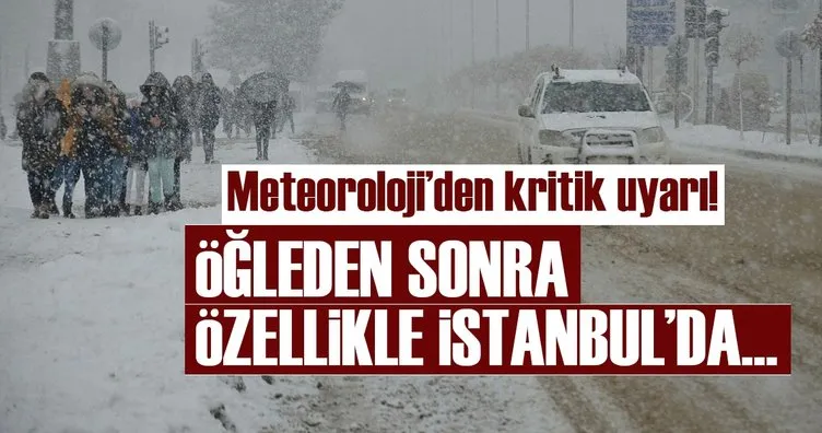 İstanbul'da kar başlıyor! Meteoroloji'den yeni son dakika hava durumu bilgisi!