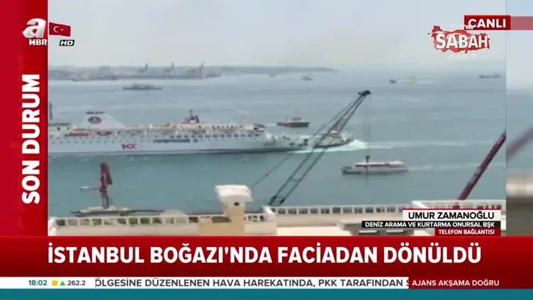 İstanbul Boğazı'nda korku dolu anlar