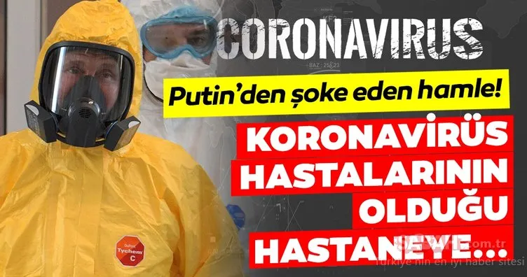 Son Dakika Haberler | Putin’den şoke eden hamle! Corona virüsü için hastaneye giderken...