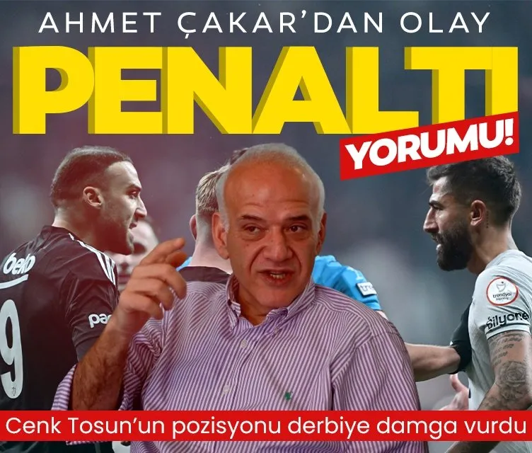 Ahmet Çakar’dan olay penaltı yorumu!