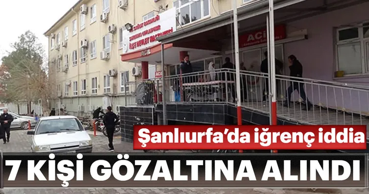 Şanlıurfa’da iğrenç iddia