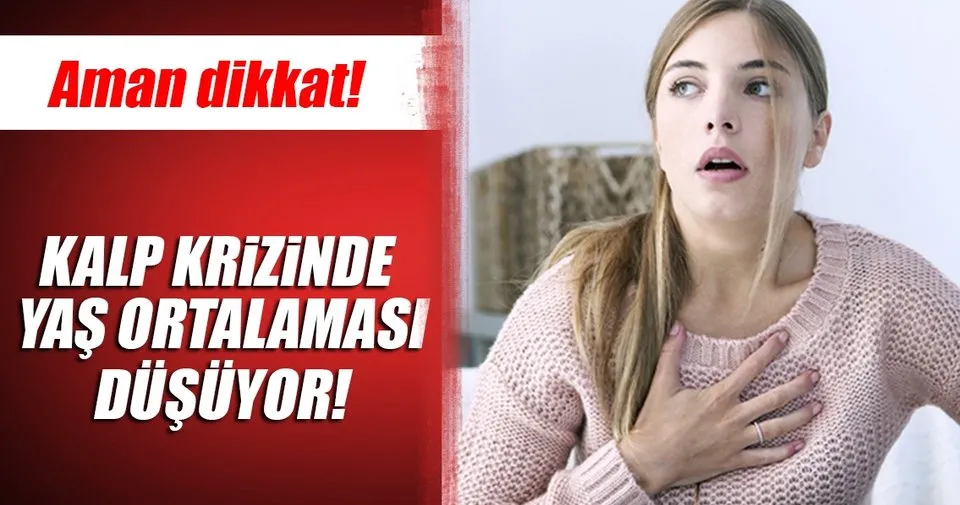 Kalp krizinde yaş ortalaması düşüyor! Sayfa 2 Sağlık Haberleri