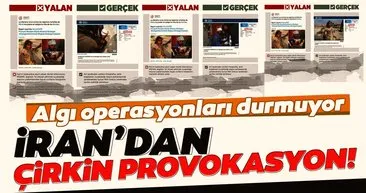 İran'dan çirkin provokasyon!