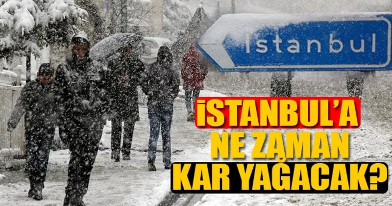 istanbul a ne zaman kar yagacak istanbul hava durumu son dakika haberler