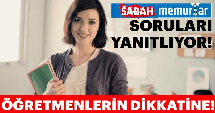 Sabah Memurlar Ogretmenlerin Dikkatine Sayfa 2 Ogretmen Haberleri