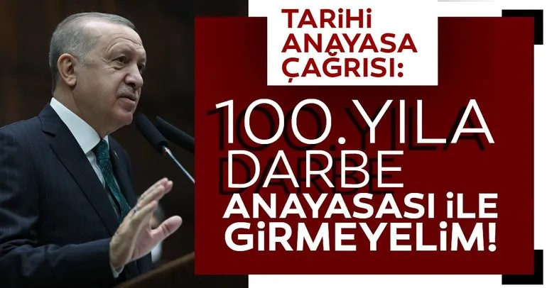 Son dakika haberler: Başkan Erdoğan’dan tarihi anayasa çağrısı: Darbe anayasası ile 100’üncü yıla girmeyelim