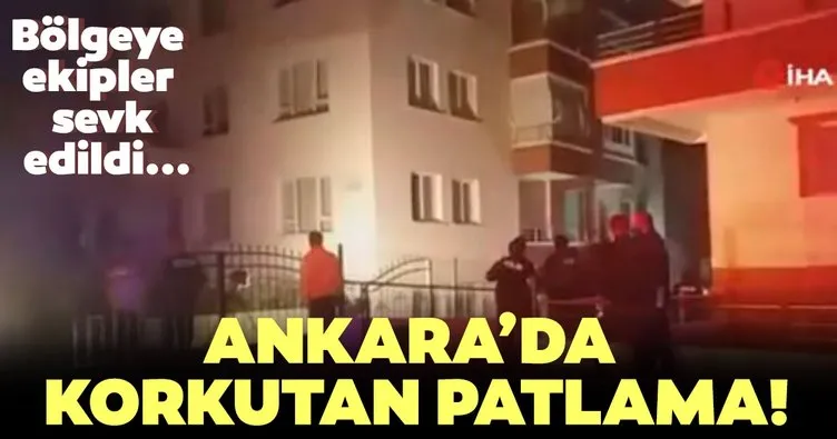 Son dakika: Ankara’da korkutan patlama! Bölgeye ekipler sevk edildi...