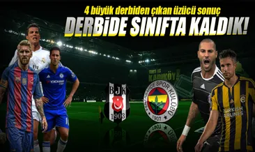 İşte 4 büyük derbiden çıkan sonuç