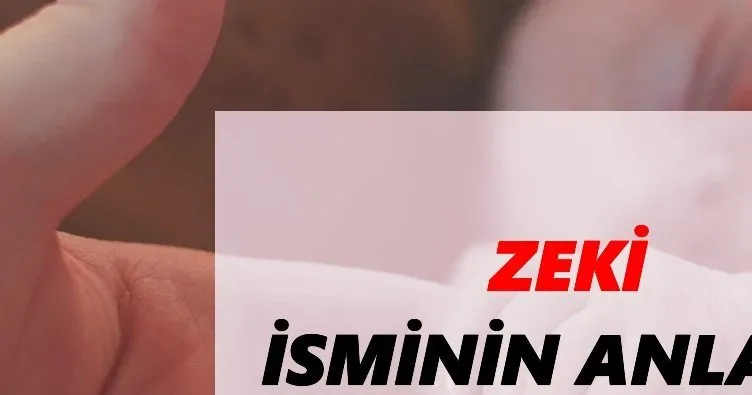 Zeki İsminin Anlamı Nedir? Zeki Ne Demek - Kuran’da Geçiyor Mu?