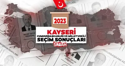 Kayseri seçim sonuçları son dakika 2023: Kayseri 13. Cumhurbaşkanı ve 28. Dönem Milletvekili oy oranları 14 Mayıs genel seçim sonuçları ile gündemde!