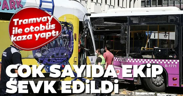Son dakika haberi: İstanbul Tophane’de tramvayla otobüs çarpıştı! Olay yerine çok sayıda ekip sevk edildi