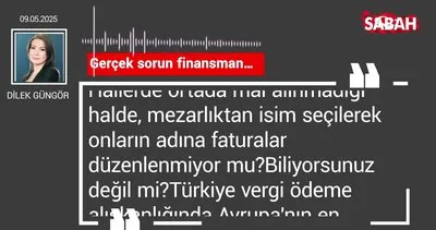 Dilek Güngör | Gerçek sorun finansman...