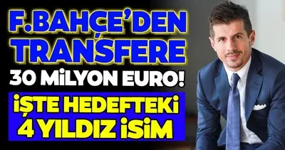 Fenerbahçe’de son dakika: Transfere 30 milyon Euro! İşte hedefteki 4 yıldız