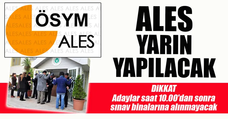 ALES yarın yapılacak