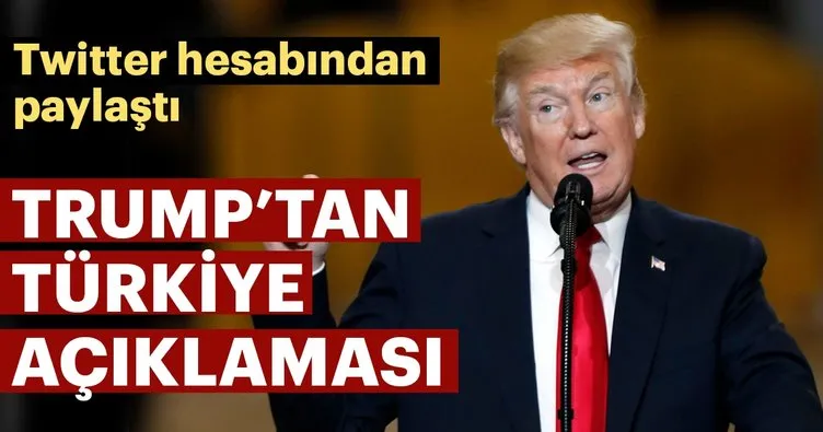 Son dakika... Trump’tan Türkiye mesajı
