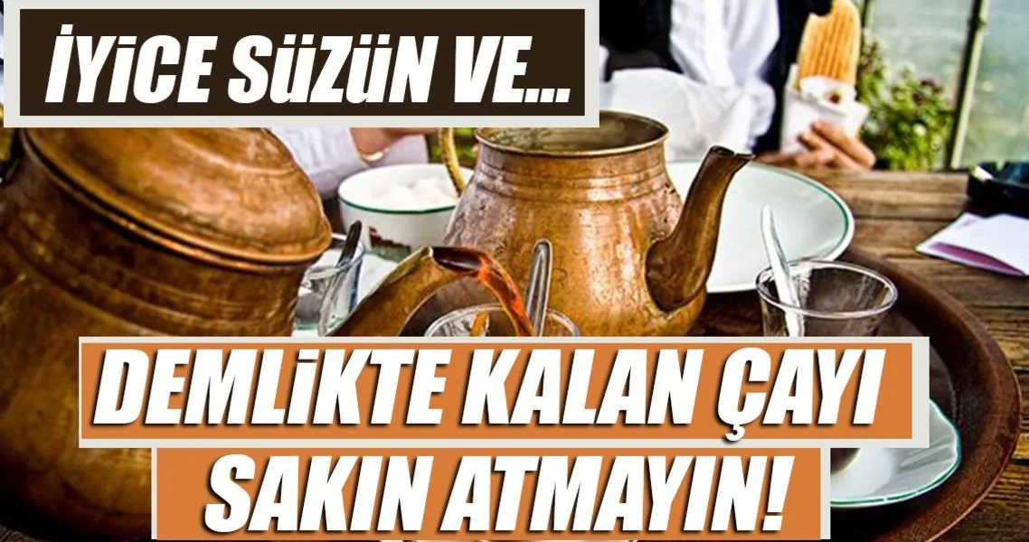 Demlikte Kalan Cayi Dokmeyin Saglik Haberleri