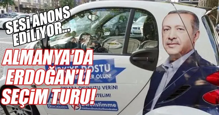 Almanya’da Erdoğan’lı seçim turu!
