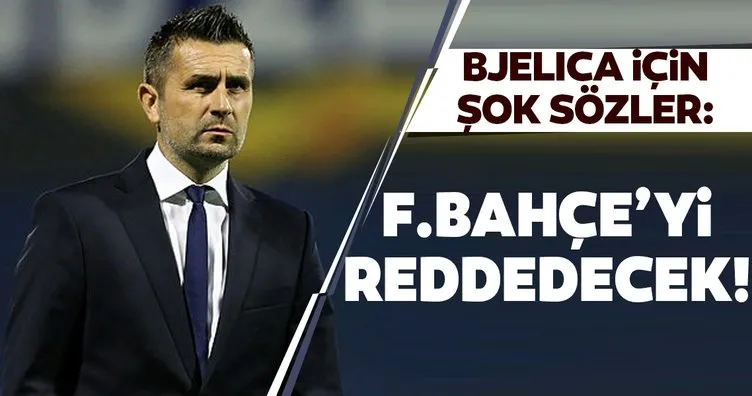 Bjelica için şok sözler! Fenerbahçe’yi reddedecek