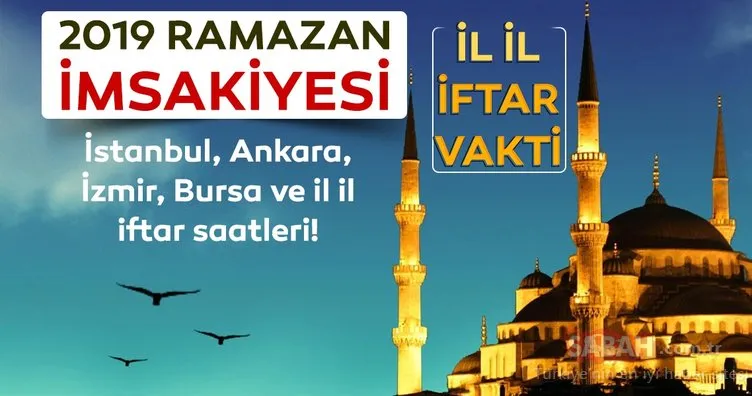 İstanbul, Ankara ve il il iftar saatleri! İftara ne kadar kaldı? 2019 Ramazan İmsakiyesi ile 9 Mayıs İftar vakti