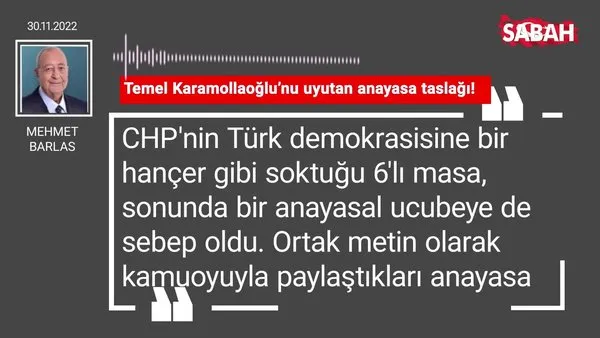 Mehmet Barlas | Temel Karamollaoğlu'nu uyutan anayasa taslağı!