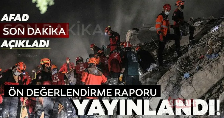 SON DAKİKA -  AFAD, İzmir depremine ilişkin ilk raporu yayınladı! İşte AFAD ile İzmir depremi ön değerlendirme raporu!