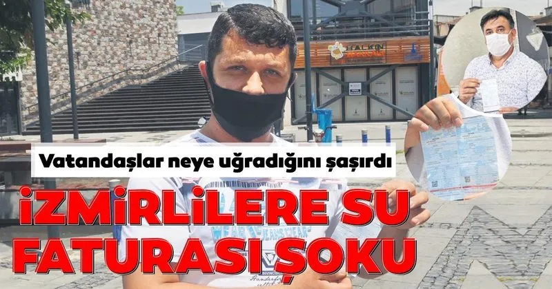 izmirlilere su faturasi soku son dakika haberler