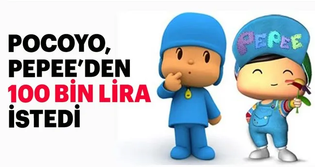 pocoyo pepee den 100 bin lira istedi