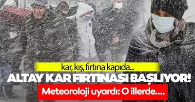 ALTAY KAR FIRTINASI BAŞLADI! Meteoroloji duyurdu: Türkiye Sibirya soğuklarının etkisi altında, o illerde...