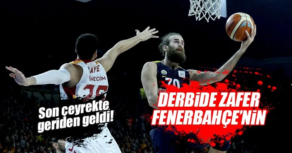 Galatasaray Odeabank Fenerbahce Canli Izle Canli Takip Et Mac Skoru Spor Haberleri