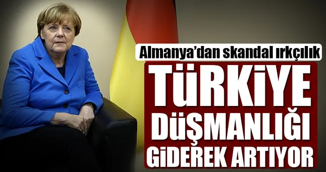 almanya dan skandal turk dusmanligi son dakika haberler