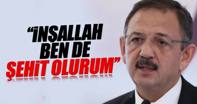 ’’İnşallah ben de şehit olurum’’