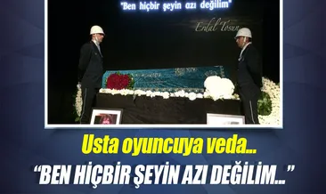 Usta oyuncu Erdal Tosun’a son veda