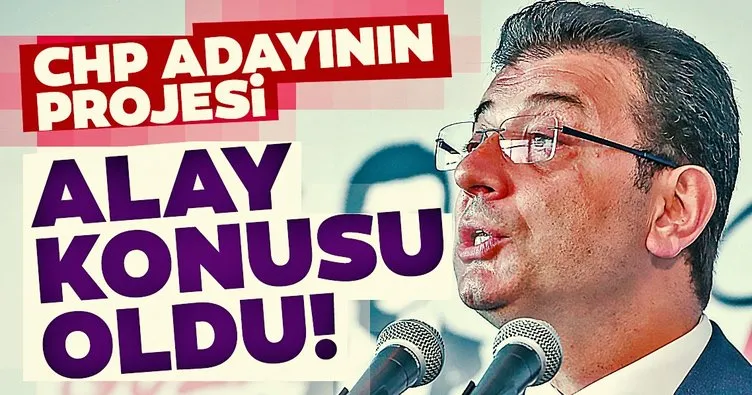 CHP adayı İmamoğlu’nun projesi dalga konusu oldu