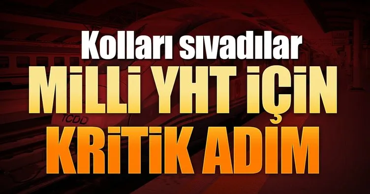 Milli YHT için kritik adım