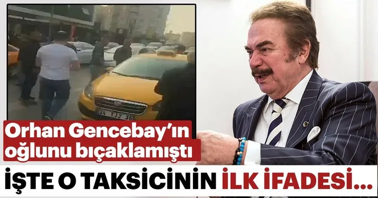 Orhan Gencebay’ın oğlunu bıçaklayan taksici ifade verdi