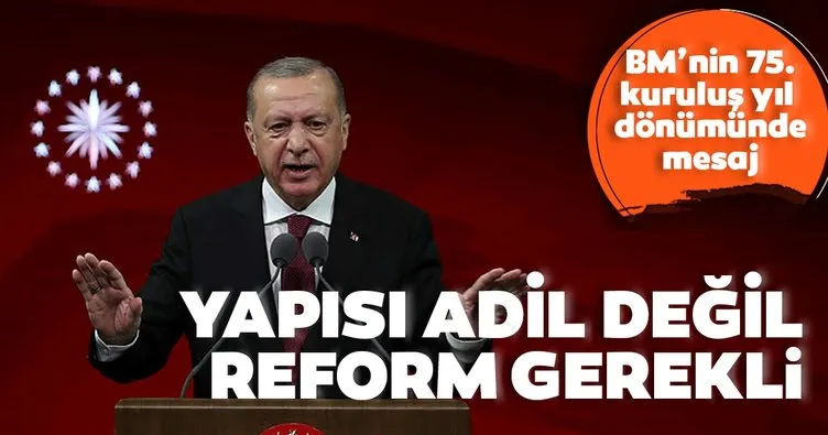 Son dakika: Başkan Erdoğan'dan BM mesajı: BM Güvenlik Konseyi'ni reforma tabi tutmamız gerekiyor