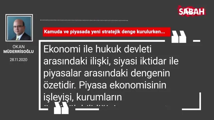 Okan Müderrisoğlu 'Kamuda ve piyasada yeni stratejik denge kurulurken...'