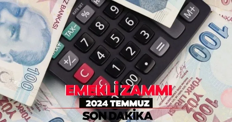 EMEKLİ ZAMMI TEMMUZ 2024 SON DURUM || Emekli maaşları ne kadar olacak, yüzde kaç zam yapılacak? İşte, SSK, Bağ-kur hesaplama formülü