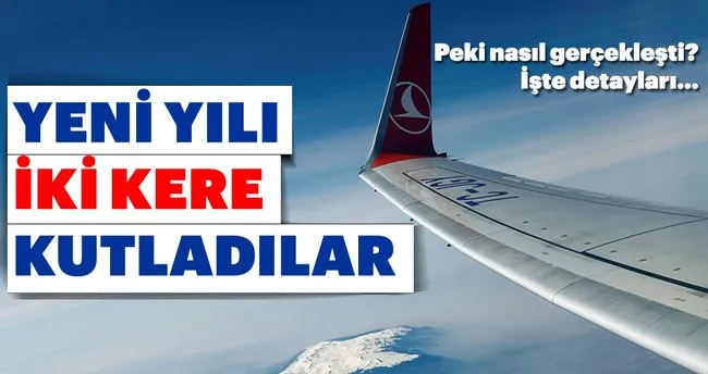 Thy Nin 5 Farkli Seferinde Yolcular Yeni Yili Iki Kere Kutladi Dunya Haberleri